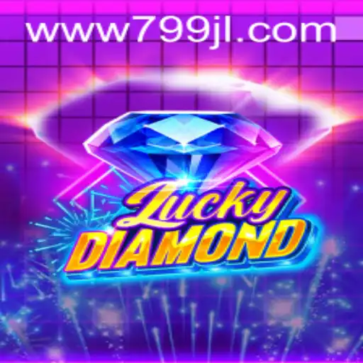 Exploring the Exciting World of LuckyDiamond with 799JL.com